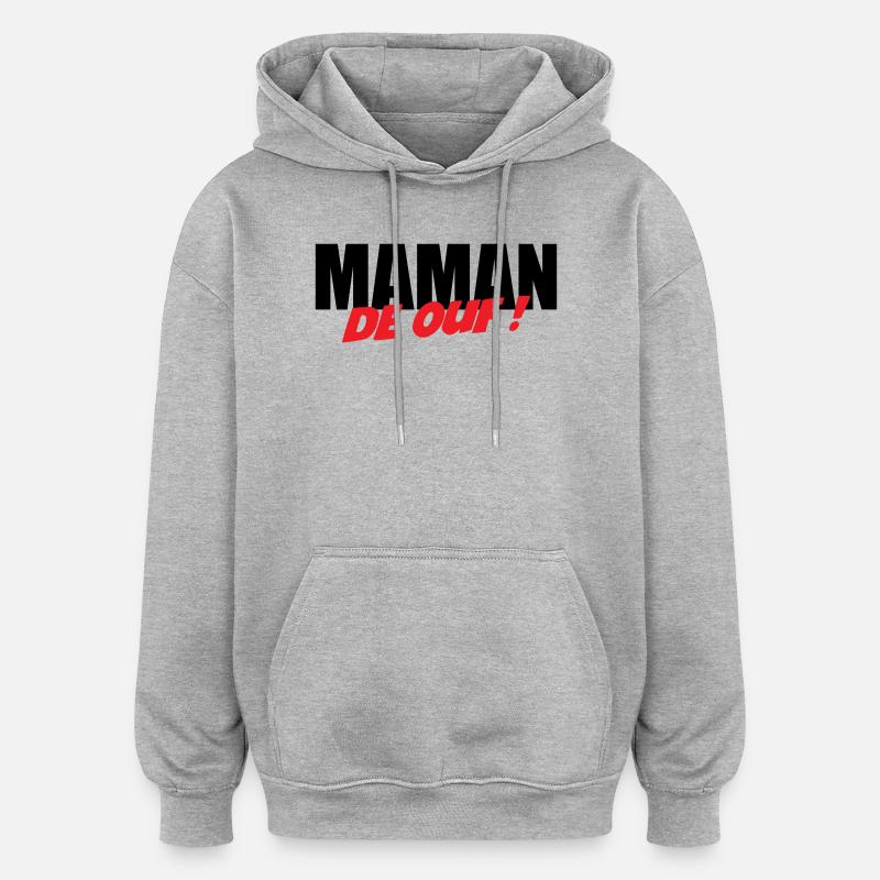 Maman de ouf ! - Sweat à capuche oversize unisexe - gris chiné