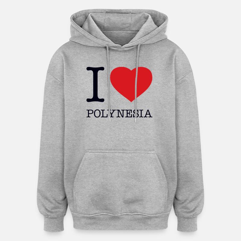 J’ADORE LA POLYNÉSIE - Sweat à capuche oversize unisexe - gris chiné