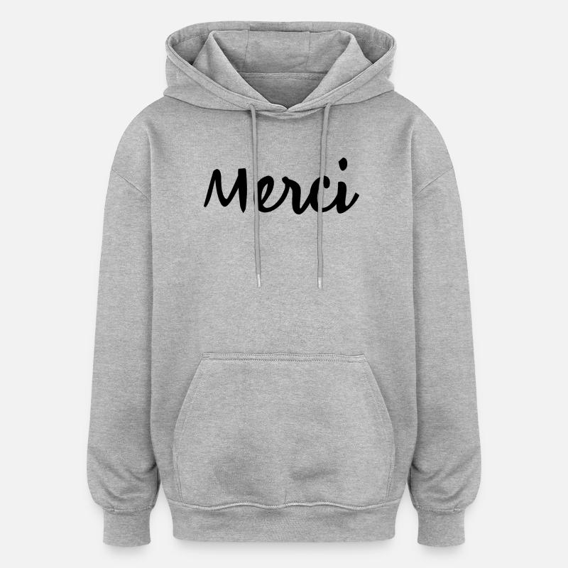 MERCI. THANKS. ANNIVERSAIRE. NAISSANCE. RETRAITE. - Sweat à capuche oversize unisexe - gris chiné