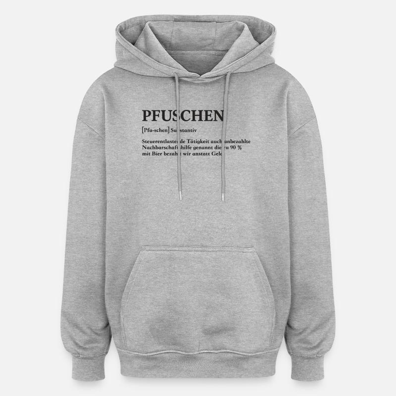 Pfuschen Definition - Oversized Unisex Hoodie - Grau meliert