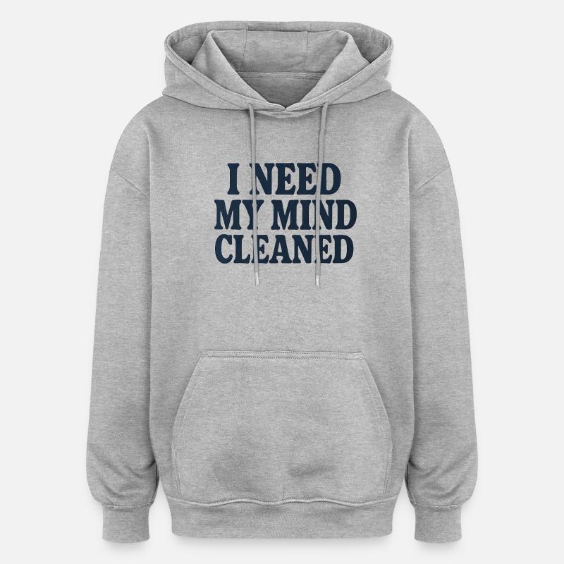 Achtsamkeitsmotivation, lustiger Spruch Mind Cleaned - Oversized Unisex Hoodie - Grau meliert
