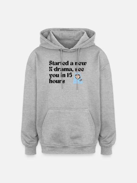 Startede et nyt K-drama Vi ses på 16 timers merch - Oversize unisex hoodie - grå meleret