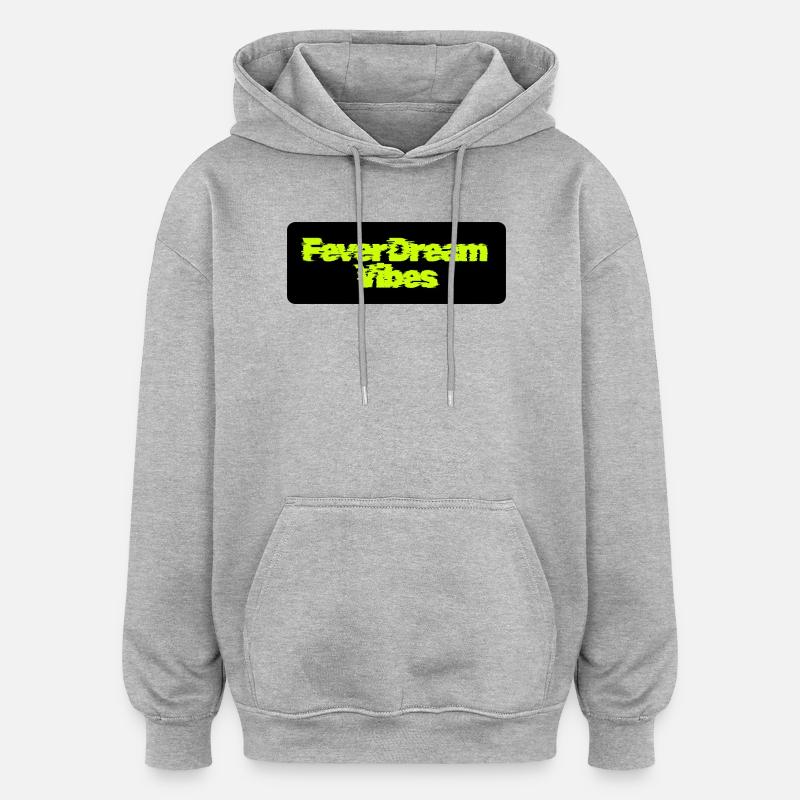 Fever Dream Vibes : Lettrage néon - Sweat à capuche oversize unisexe - gris chiné