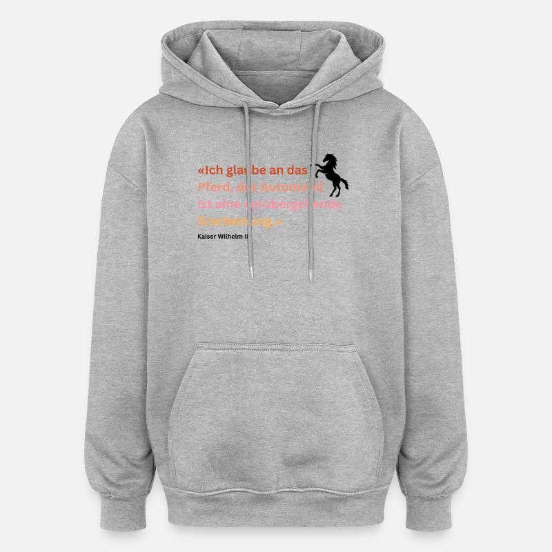 "Ich glaube an das Pferd" - Oversized Unisex Hoodie - Grau meliert