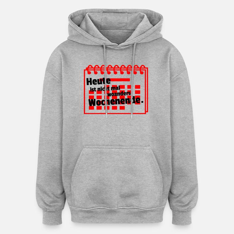 Nirgends Wochenende - Oversized Unisex Hoodie - Grau meliert
