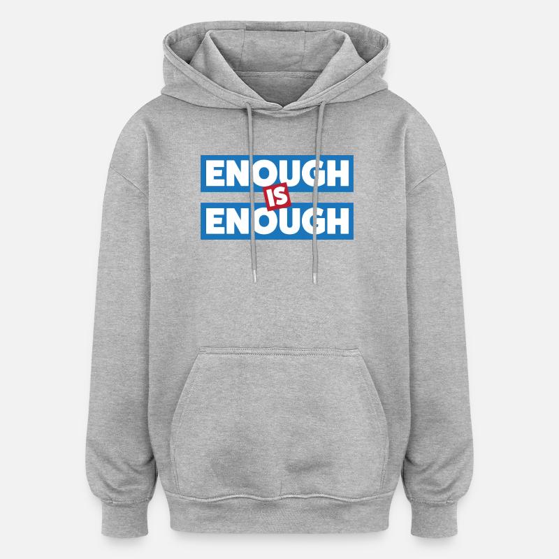Trop c’est trop de déclaration audacieuse - Sweat à capuche oversize unisexe - gris chiné