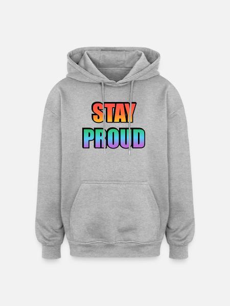 Stay Proud Gradient Text Design - Oversized Unisex Hoodie - heather grey