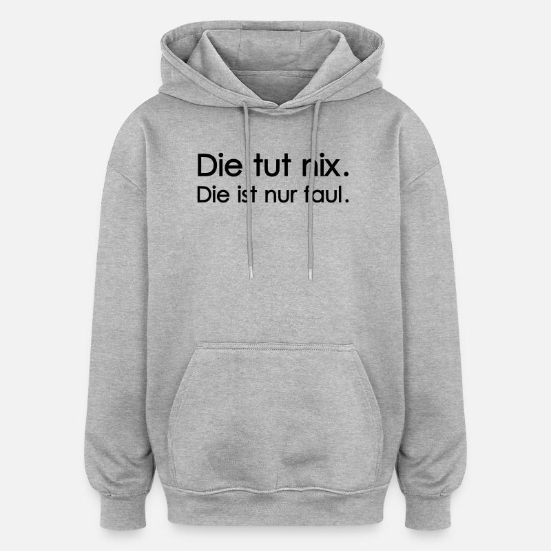 Die tut nix - Oversized Unisex Hoodie - Grau meliert