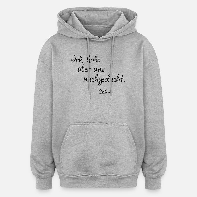 Ueber uns nachgedacht - Oversized Unisex Hoodie - Grau meliert