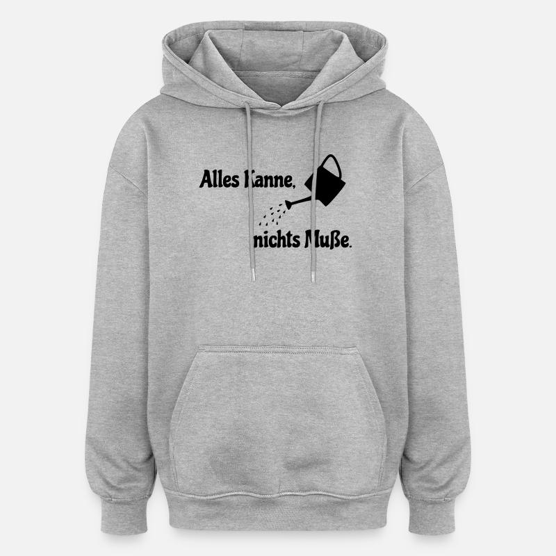 Alles Kanne - Oversized Unisex Hoodie - Grau meliert