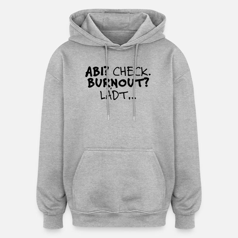 Examen de fin d’études ? Vérifier - Sweat à capuche oversize unisexe - gris chiné