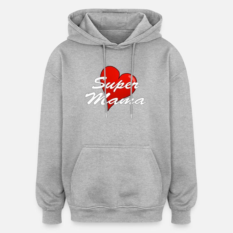 Super maman - Sweat à capuche oversize unisexe - gris chiné