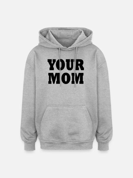 Your mom - Oversized Unisex Hoodie - Grau meliert