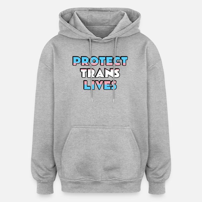 Protéger les vies trans - Sweat à capuche oversize unisexe - gris chiné