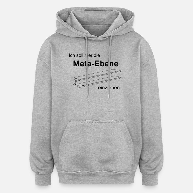Méta-niveau - Sweat à capuche oversize unisexe - gris chiné