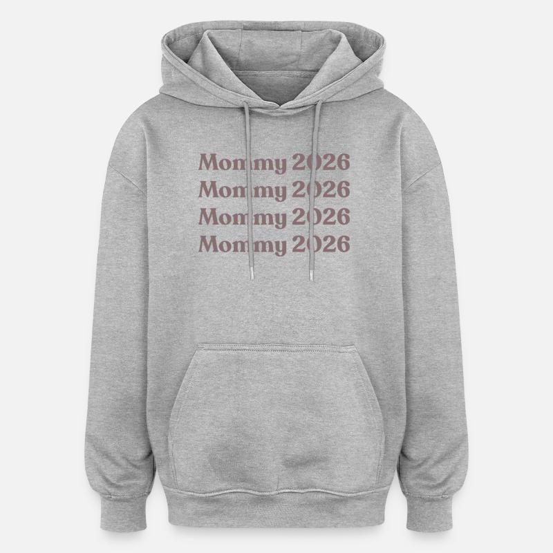 Maman 2026 - Sweat à capuche oversize unisexe - gris chiné