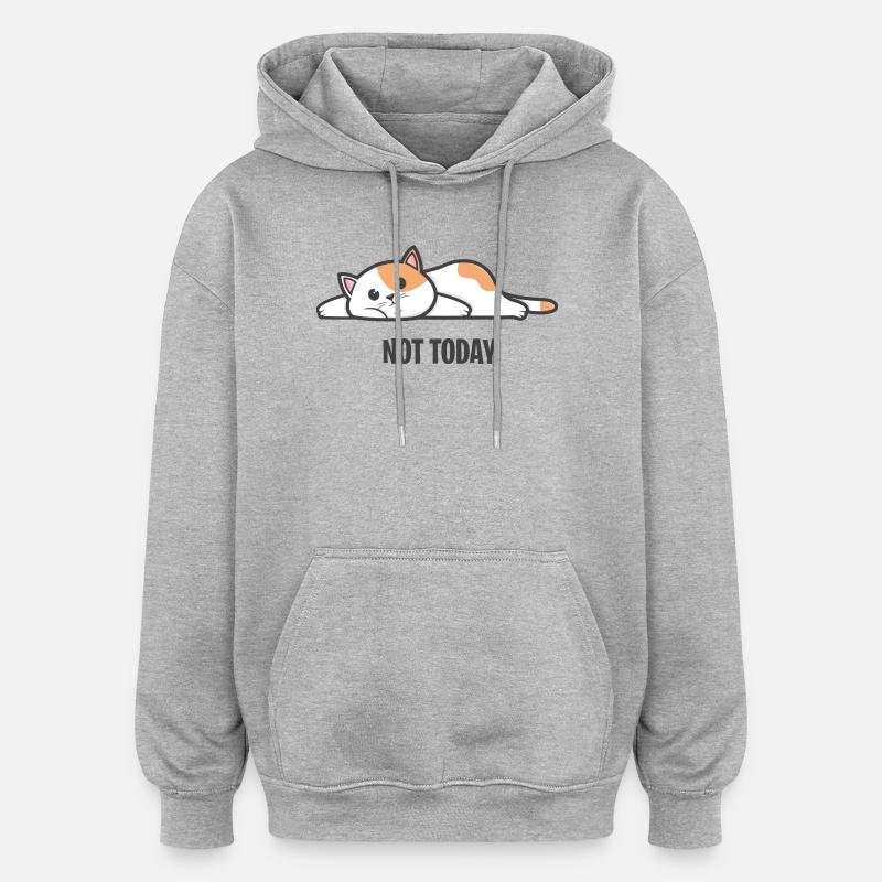 Cat - Not Today - Sweat à capuche oversize unisexe - gris chiné