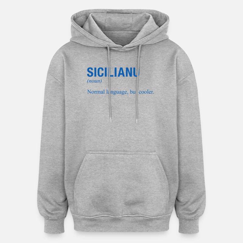 Langue sicilienne Sizilianisch - Sweat à capuche oversize unisexe - gris chiné