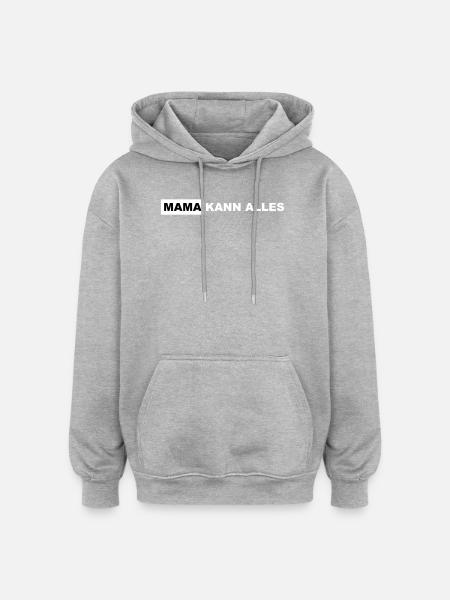 Mama Kann Alles Power Mutti - Oversized Unisex Hoodie - Grau meliert