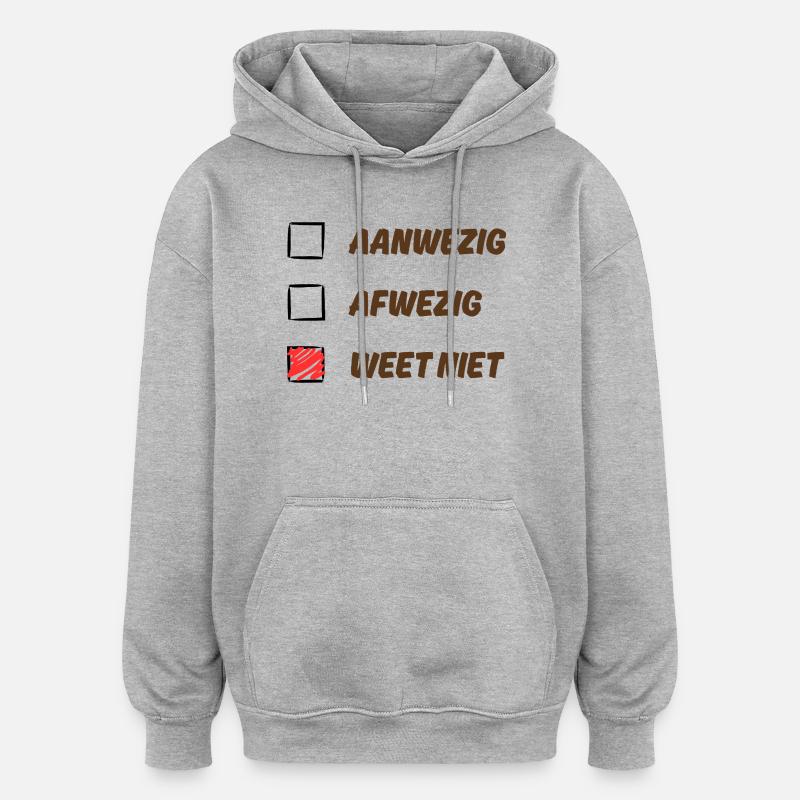 Weet niet - Sweat à capuche oversize unisexe - gris chiné