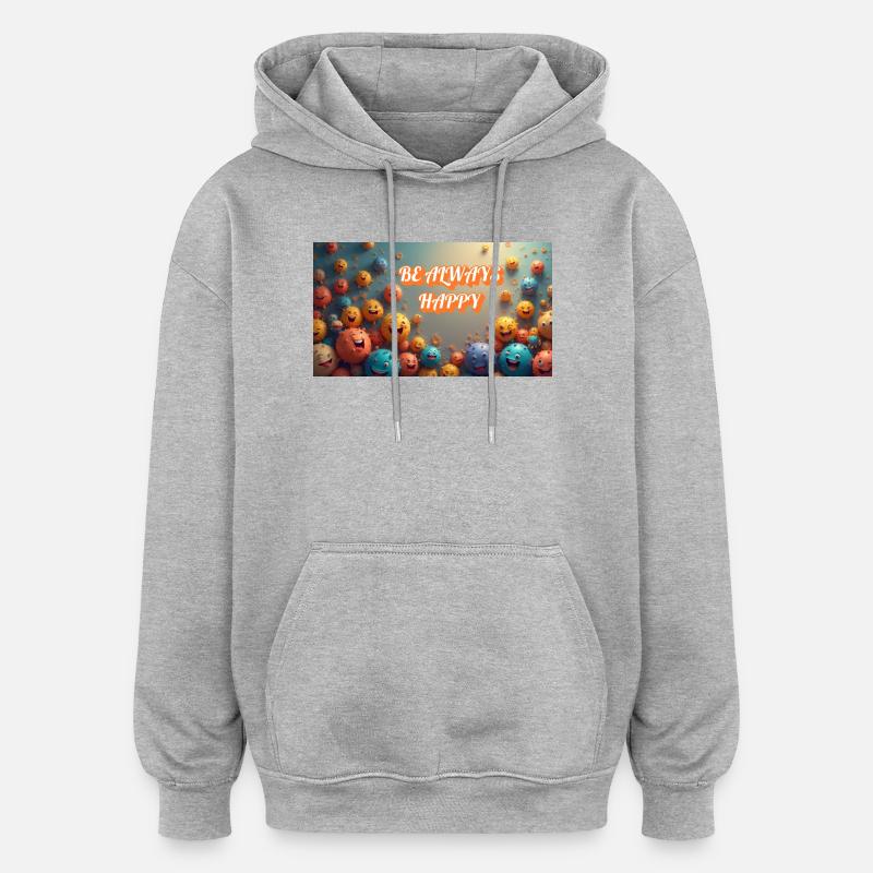Restez toujours joyeux - Sweat à capuche oversize unisexe - gris chiné