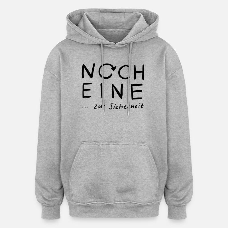 Noch eine...zur Sicherheit - Oversized Unisex Hoodie - Grau meliert