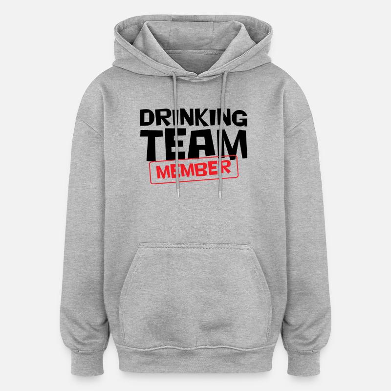 Drinking Team Member / Alcool - Sweat à capuche oversize unisexe - gris chiné