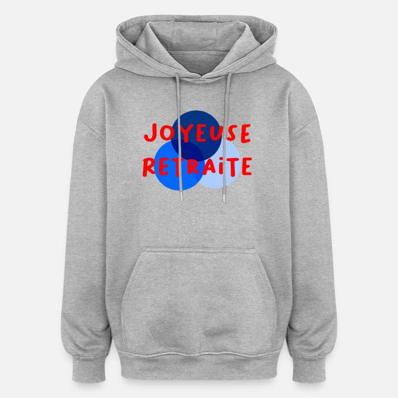 RETRAITE. RETRAITE. RETRAITEE. RETRAITE - Sweat à capuche oversize unisexe - gris chiné