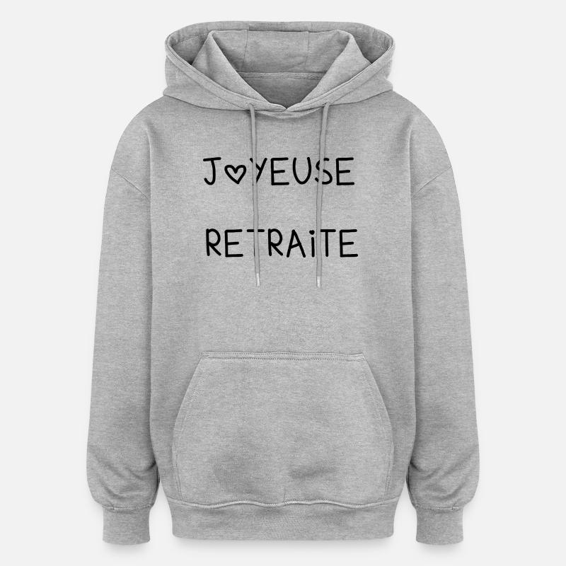 JOYEUSE RETRAITE. RETRAITE. RETRAITEE. RETRAITE. - Sweat à capuche oversize unisexe - gris chiné