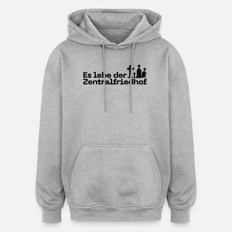 Vive le cimetière central - Vienne austropop - Sweat à capuche oversize unisexe - gris chiné