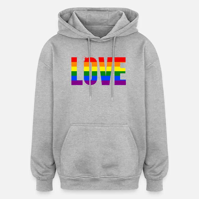 LOVE Rainbow Statement – Bold Equality Message - Oversized Unisex Hoodie - heather grey