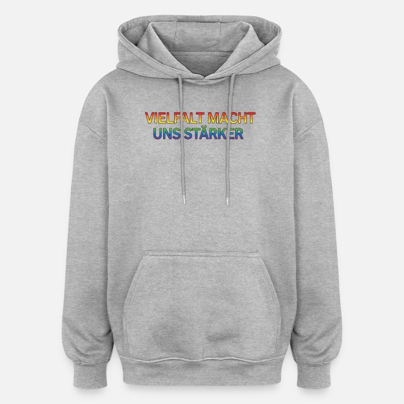 Diversity makes us stronger - Oversized Unisex Hoodie - heather grey