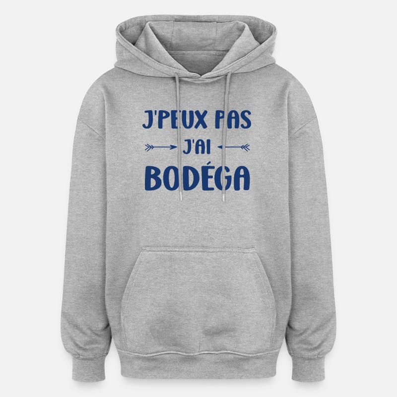 I can't I have Bodéga - Oversized Unisex Hoodie - heather grey
