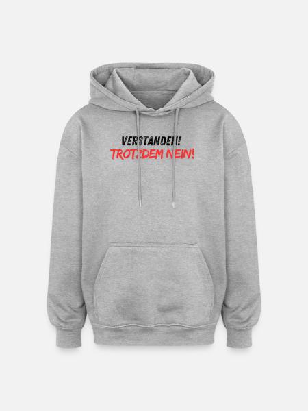Understood-trotzdem_nein - Oversized Unisex Hoodie - heather grey