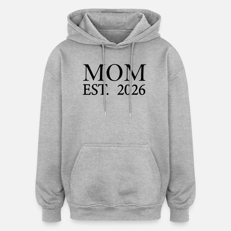 Maman est 2026 - Sweat à capuche oversize unisexe - gris chiné