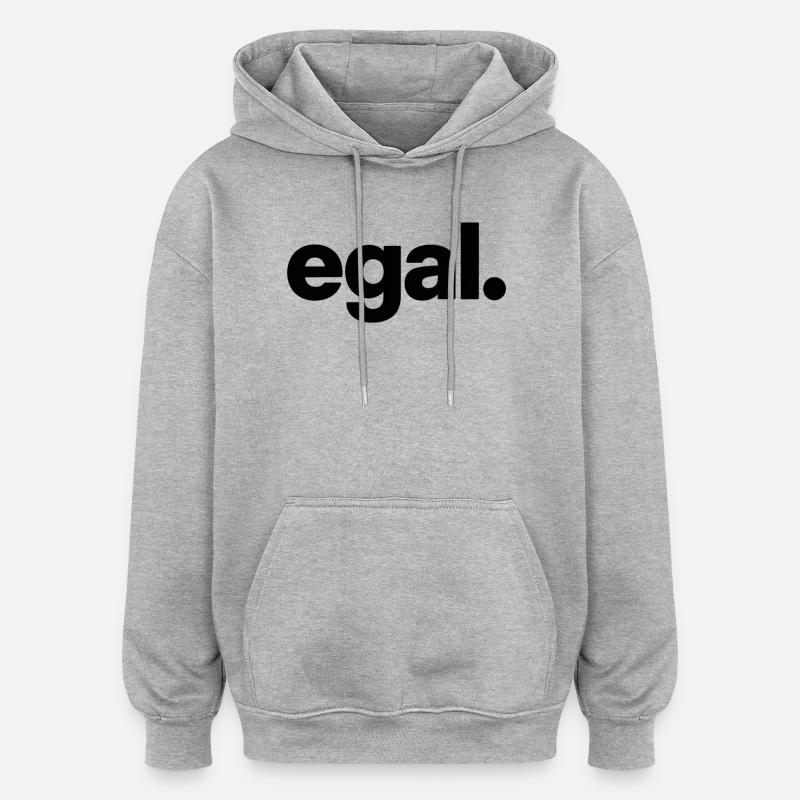 egal. Minimal Deutsches Meme T-Shirt - Oversized Unisex Hoodie - Grau meliert