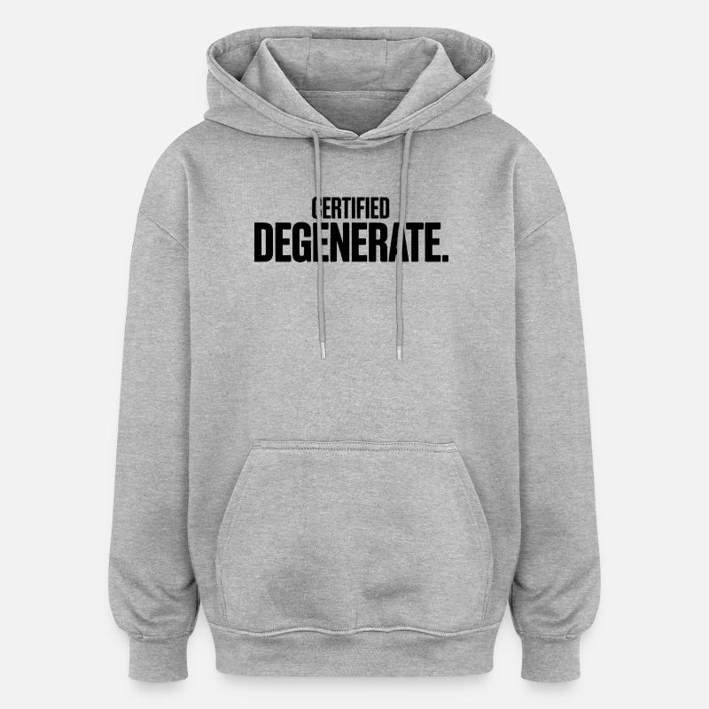 Certified Degenerate - Funny Gen Alpha Memes - Sweat à capuche oversize unisexe - gris chiné