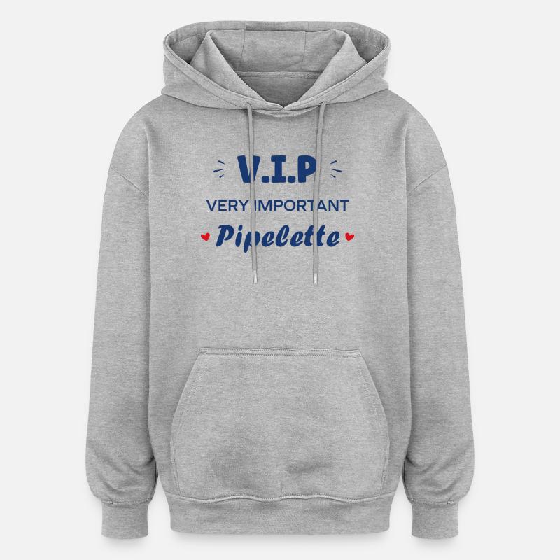 VIP Pipelette: Bavardage Royal - Sweat à capuche oversize unisexe - gris chiné