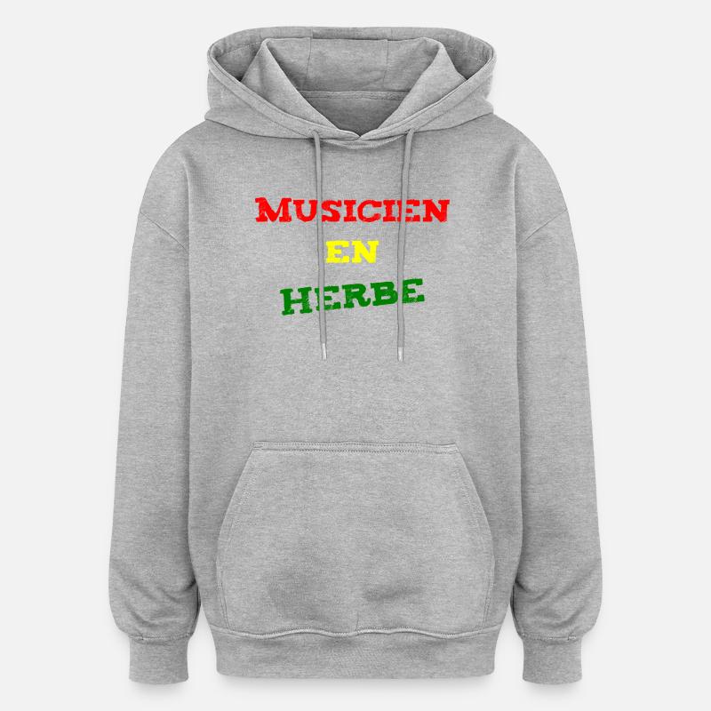 MUSICIEN EN HERBE ! (reggae, ska, dub) - Sweat à capuche oversize unisexe - gris chiné