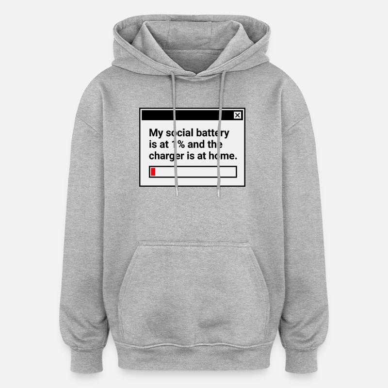 Ma batterie sociale est à 1 % - Sweat à capuche oversize unisexe - gris chiné
