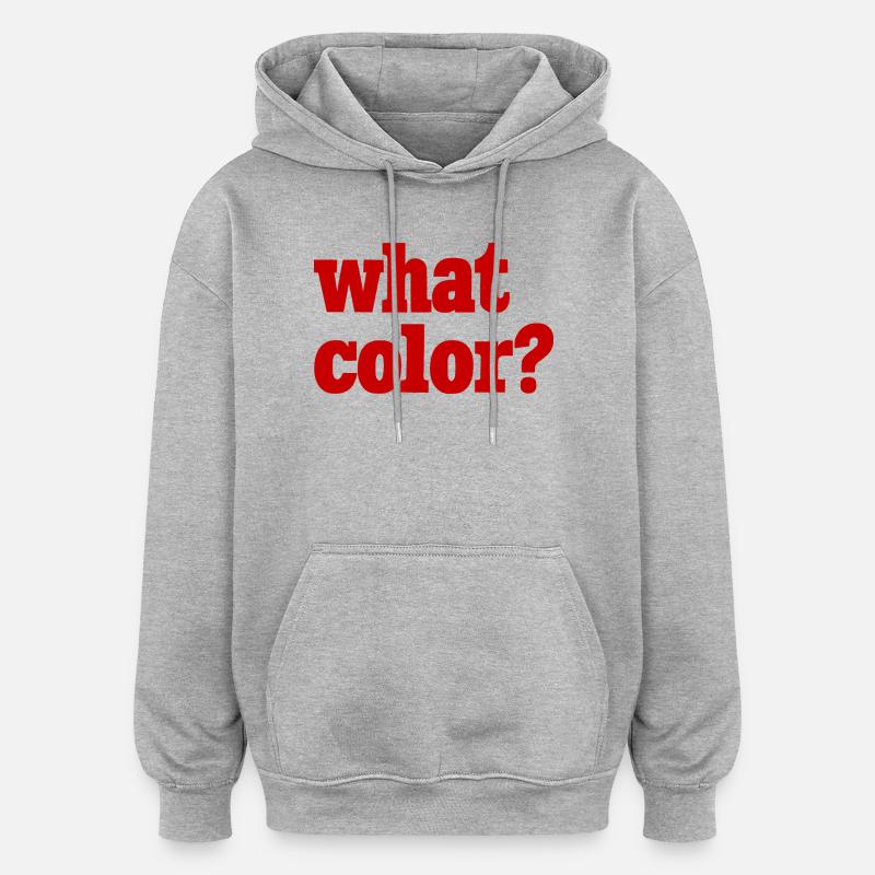 Quelle couleur - Rouge 2 - Sweat à capuche oversize unisexe - gris chiné