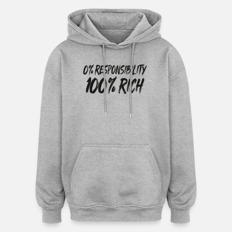 0 % Responsabilité 100 % Richesse - Sweat à capuche oversize unisexe - gris chiné