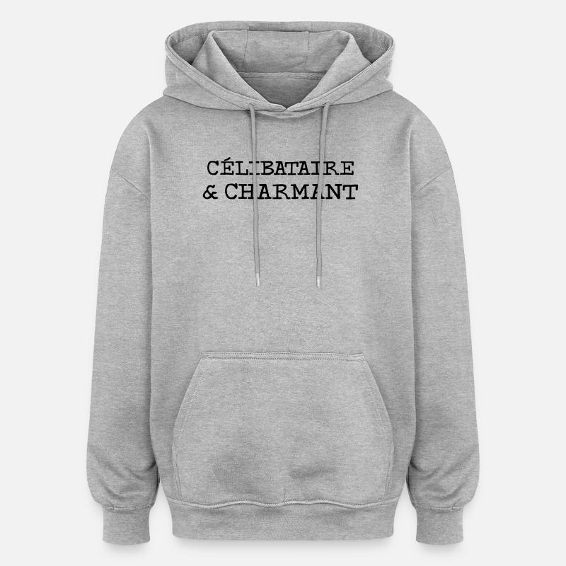Célibataire et Charmant  - Sweat à capuche oversize unisexe - gris chiné