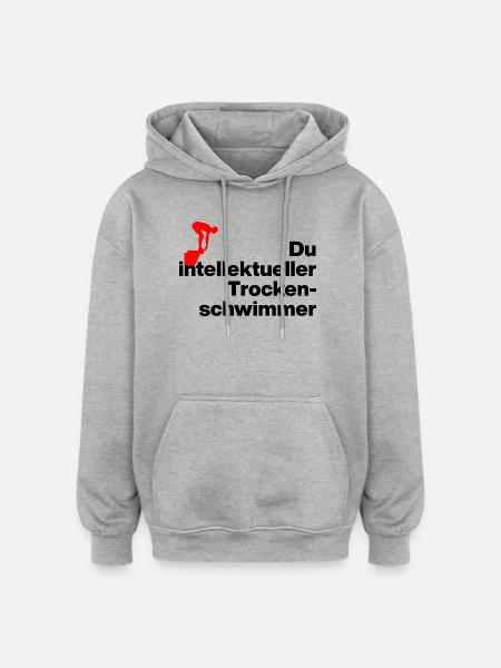 YOU INTELLIGENT DRY SWIMMER. SARCASM - Oversized Unisex Hoodie - heather grey