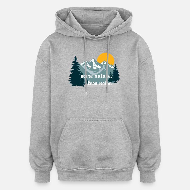 Plus de nature Moins de bruit - Sweat à capuche oversize unisexe - gris chiné