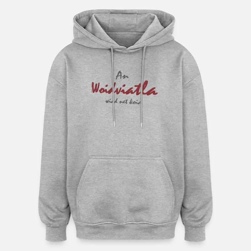 An Woidviatla wiad net koid - Sweat à capuche oversize unisexe - gris chiné