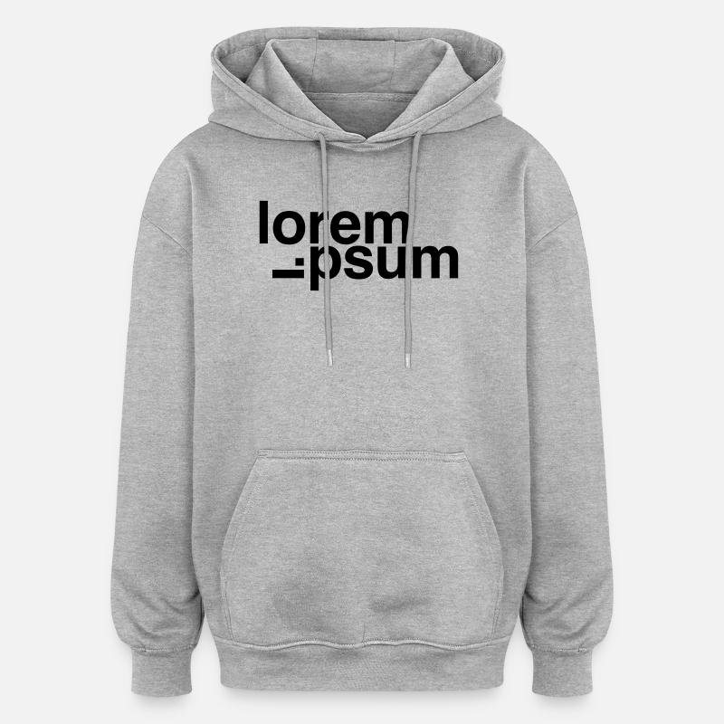 Lorem Ipsum - Oversized Unisex Hoodie - heather grey
