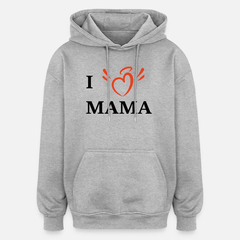 J’aime maman - Sweat à capuche oversize unisexe - gris chiné