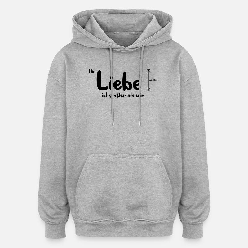 Liebe ist größer - Oversized Unisex Hoodie - Grau meliert