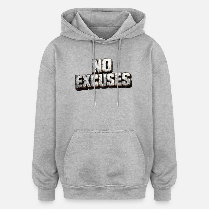 Aucune excuse : texte métallique dur - Sweat à capuche oversize unisexe - gris chiné